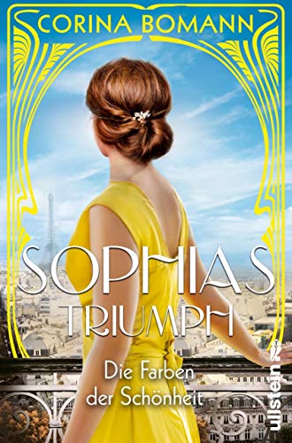 Die Farben der Schönheit – Sophias Triumph: Die Sophia-Saga Band 3