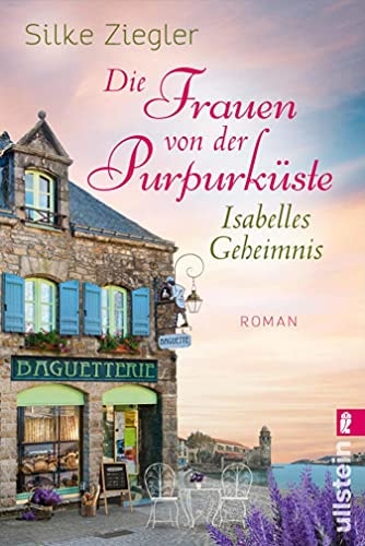 Die Frauen von der Purpurküste – Isabelles Geheimnis: Roman (Die Purpurküsten-Reihe 1)