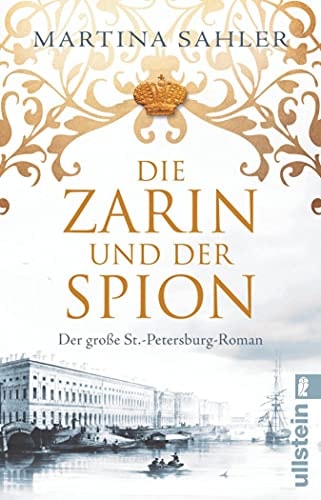 Die Zarin und der Spion: Der große Sankt-Petersburg-Roman | Eintauchen in das Petersburg von Katharina der Großen