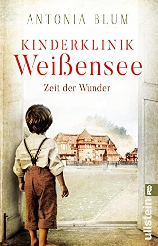 Kinderklinik Weißensee - Zeit der Wunder: Roman (Die Kinderärztin 1)