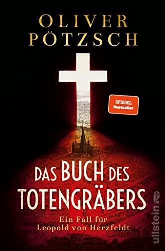 Das Buch des Totengräbers: Ein Fall für Leopold von Herzfeldt | Temporeicher Krimi im Wien der Jahrhundertwende (Die Totengräber-Serie 1)