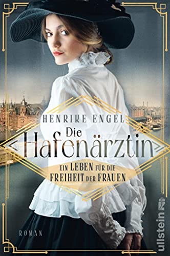Die Hafenärztin. Ein Leben für die Freiheit der Frauen: Der dramatische Auftakt der Serie um eine außergewöhnliche Ärztin