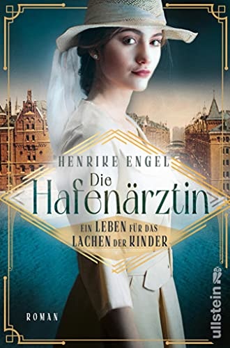 Die Hafenärztin. Ein Leben für das Lachen der Kinder: Roman