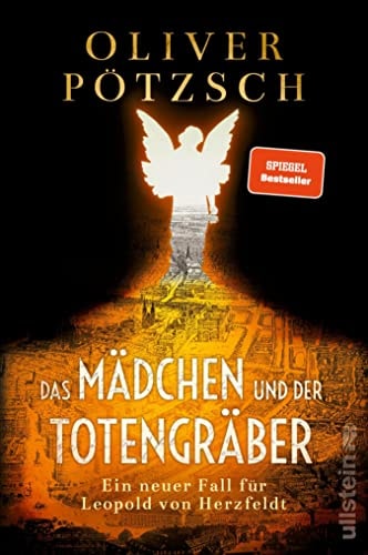 Das Mädchen und der Totengräber: Ein neuer Fall für Leopold von Herzfeldt | Der Inspektor und der Totengräber auf der Jagd nach dem Mumien-Mörder (Die Totengräber-Serie 2)