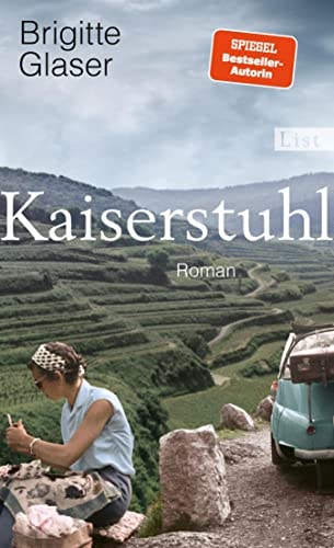 Kaiserstuhl: Roman | Nach BÜHLERHÖHE der neue große Roman der Bestsellerautorin!