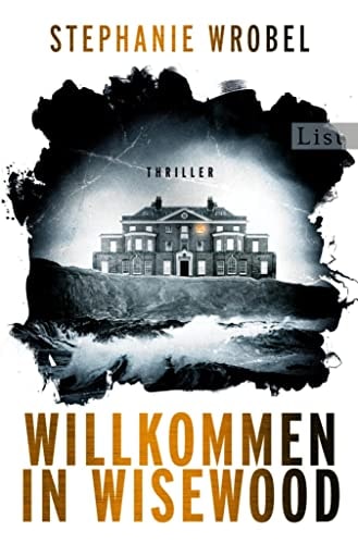 Willkommen in Wisewood: Roman | Der neue Thriller der britischen Bestsellerautorin