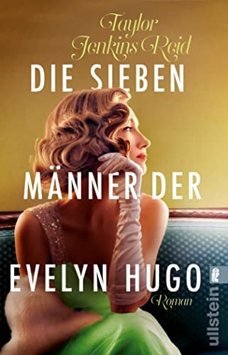 Die sieben Männer der Evelyn Hugo: Roman | Die einzigartige Liebesgeschichte, die hunderttausende BookTok-Userinnen zu Tränen gerührt hat