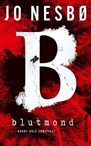 Blutmond: Harry Hole ermittelt | Der neue spannende Thriller vom norwegischen Topautor (Ein Harry-Hole-Krimi 13)