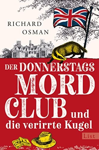 Der Donnerstagsmordclub und die verirrte Kugel: Kriminalroman | britisch, warmherzig und oh so very funny - die Bestseller-Serie geht weiter (Die Mordclub-Serie 3)
