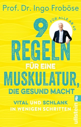 9 Regeln für eine Muskulatur, die gesund macht Vital und schlank in wenigen Schritten  | Die besten Tipps und Übungen zur Stärkung unserer Muskeln, damit sie unseren Körper und unsere Seele gesund halten.  