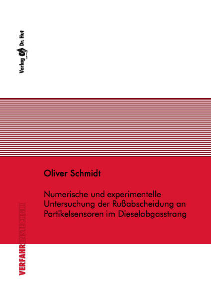 Numerische und experimentelle Untersuchung der Rußabscheidung an Partikelsensoren im Dieselabgasstrang
