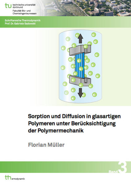 Sorption und Diffusion in glasartigen Polymeren unter Berücksichtigung der Polymermechanik