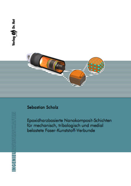 Epoxidharzbasierte Nanokomposit-Schichten für mechanisch, tribologisch und medial belastete Faser-Kunststoff-Verbunde