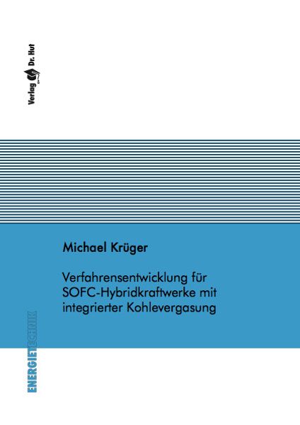 Verfahrensentwicklung für SOFC-Hybridkraftwerke mit integrierter Kohlevergasung