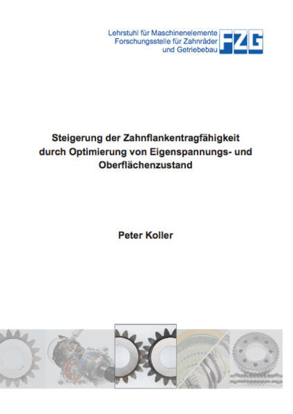 Steigerung der Zahnflankentragfähigkeit durch Optimierung von Eigenspannungs- und Oberflächenzustand