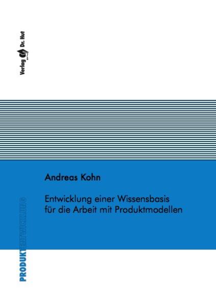 Entwicklung einer Wissensbasis für die Arbeit mit Produktmodellen