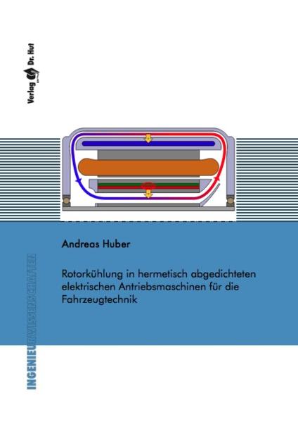Rotorkühlung in hermetisch abgedichteten elektrischen Antriebsmaschinen für die Fahrzeugtechnik