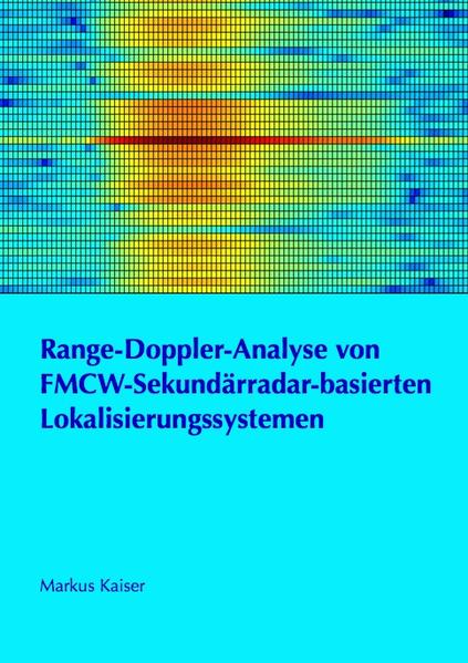 Range-Doppler-Analyse von FMCW-Sekundärradar-basierten Lokalisierungssystemen