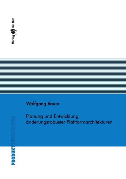 Planung und Entwicklung änderungsrobuster Plattformarchitekturen