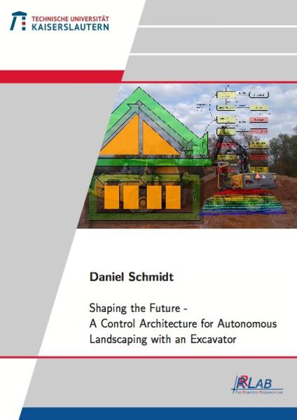 Shaping the Future - A Control Architecture for Autonomous Landscaping with an Excavator
