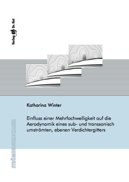 Einfluss einer Mehrfachwelligkeit auf die Aerodynamik eines sub- und transsonisch umströmten, ebenen Verdichtergitters