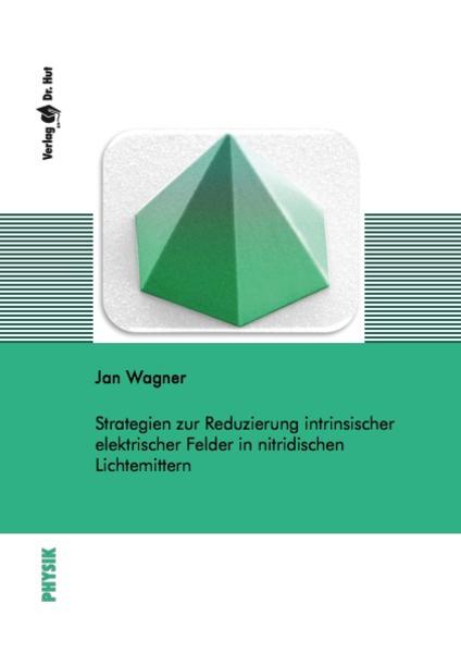 Strategien zur Reduzierung intrinsischer elektrischer Felder in nitridischen Lichtemittern