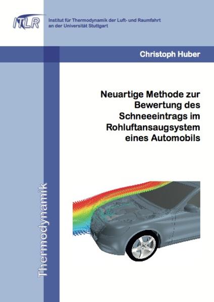 Neuartige Methode zur Bewertung des Schneeeintrags im Rohluftansaugsystem eines Automobils