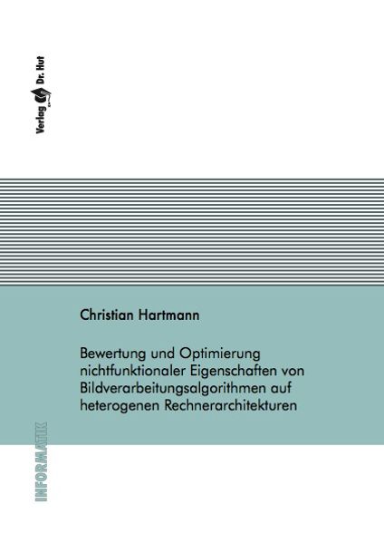 Bewertung und Optimierung nichtfunktionaler Eigenschaften von Bildverarbeitungsalgorithmen auf heterogenen Rechnerarchitekturen