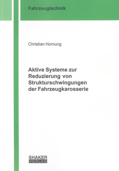 Aktive Systeme zur Reduzierung von Strukturschwingungen der Fahrzeugkarosserie