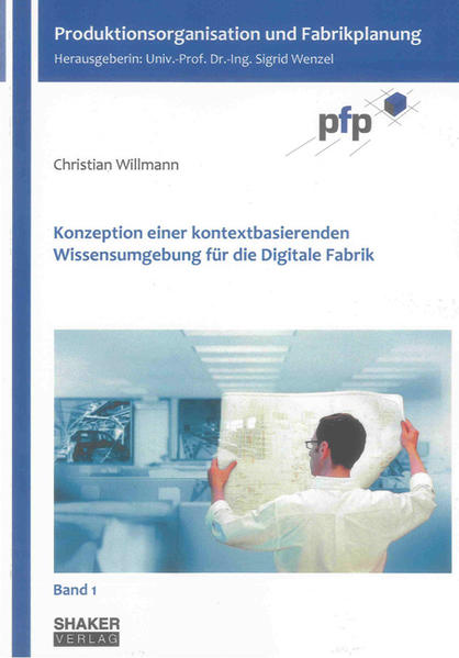 Konzeption einer kontextbasierenden Wissensumgebung für die Digitale Fabrik