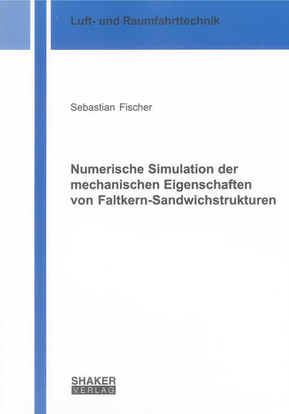 Numerische Simulation der mechanischen Eigenschaften von Faltkern-Sandwichstrukturen