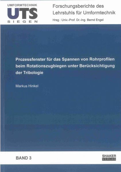 Prozessfenster für das Spannen von Rohrprofilen beim Rotationszugbiegen unter Berücksichtigung der Tribologie