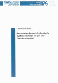 Massenstrombasierte hydraulische Systemsimulation im Ein- und Zweiphasenmodell