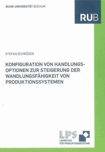 Konfiguration von Handlungsoptionen zur Steigerung der Wandlungsfähigkeit von Produktionssystemen