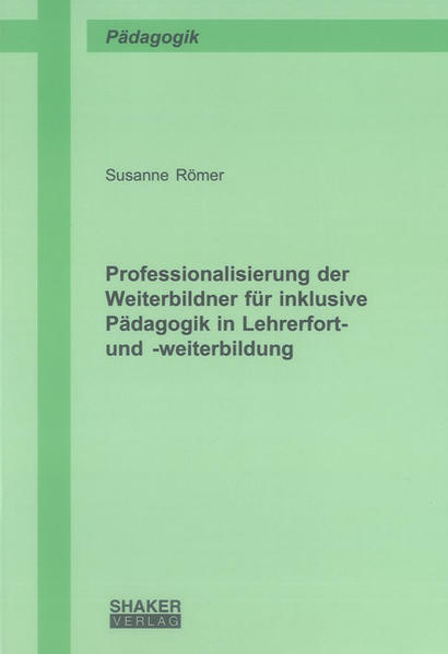 Professionalisierung der Weiterbildner für inklusive Pädagogik in Lehrerfort- und -weiterbildung