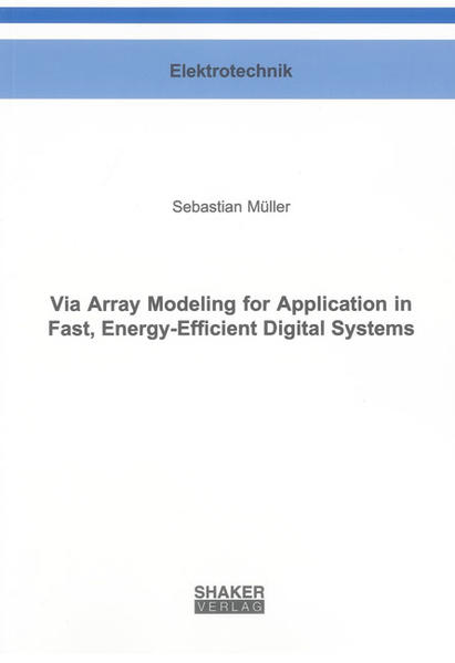 Via Array Modeling for Application in Fast, Energy-Efficient Digital Systems