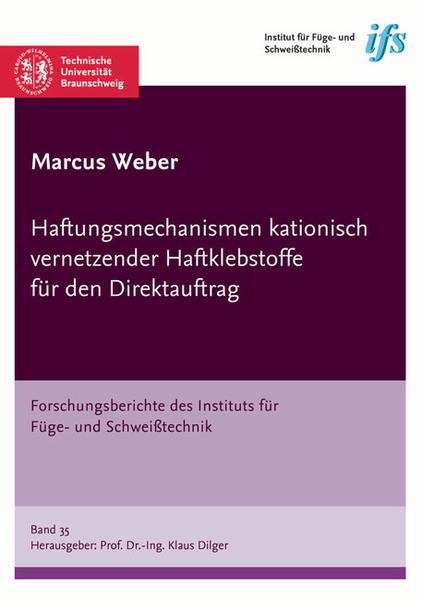 Haftungsmechanismen kationisch vernetzender Haftklebstoffe für den Direktauftrag