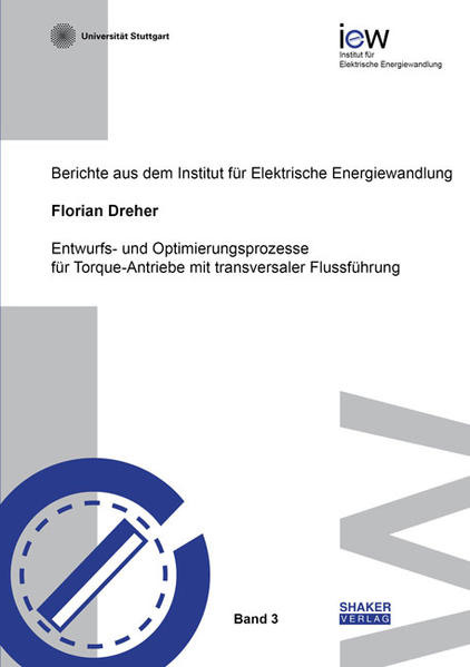 Entwurfs- und Optimierungsprozesse für Torque-Antriebe mit transversaler Flussführung
