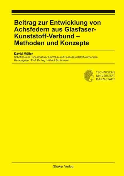 Beitrag zur Entwicklung von Achsfedern aus Glasfaser-Kunststoff-Verbund – Methoden und Konzepte