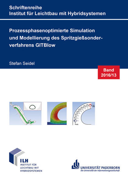 Prozessphasenoptimierte Simulation und Modellierung des Spritzgießsonderverfahrens GITBlow