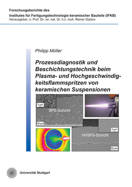 Prozessdiagnostik und Beschichtungstechnik beim Plasma- und Hochgeschwindigkeitsflammspritzen von keramischen Suspensionen
