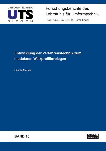 Entwicklung der Verfahrenstechnik zum modularen Walzprofilierbiegen