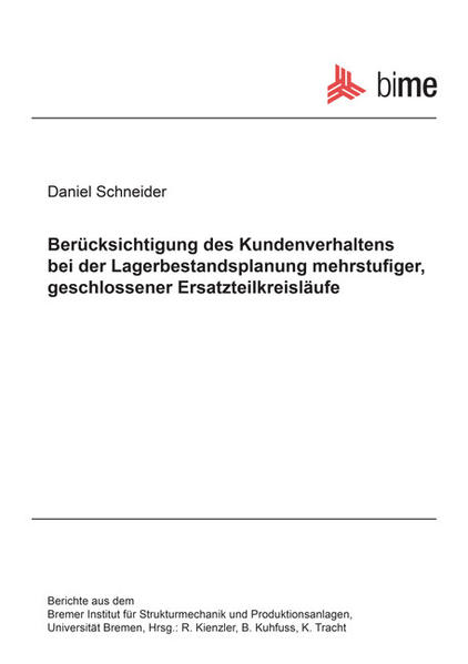 Berücksichtigung des Kundenverhaltens bei der Lagerbestandsplanung mehrstufiger, geschlossener Ersatzteilkreisläufe