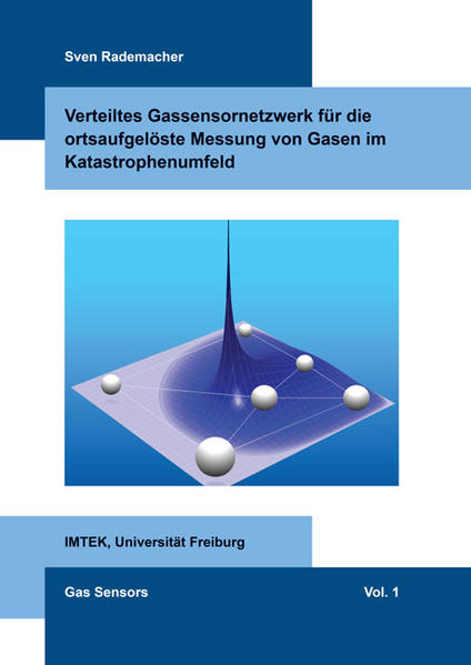 Verteiltes Gassensornetzwerk für die ortsaufgelöste Messung von Gasen im Katastrophenumfeld