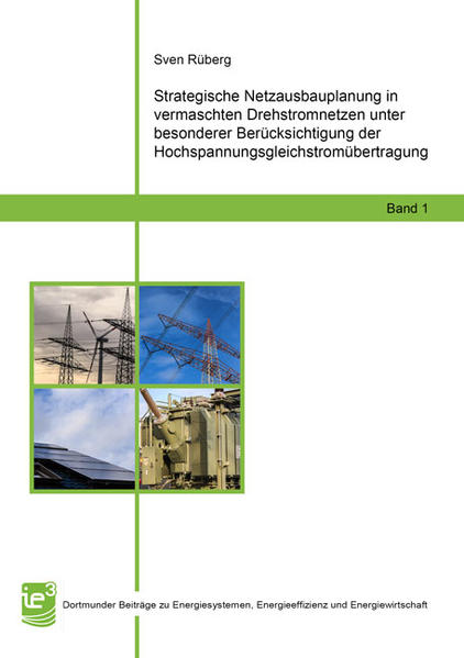 Strategische Netzausbauplanung in vermaschten Drehstromnetzen unter besonderer Berücksichtigung der Hochspannungsgleichstromübertragung