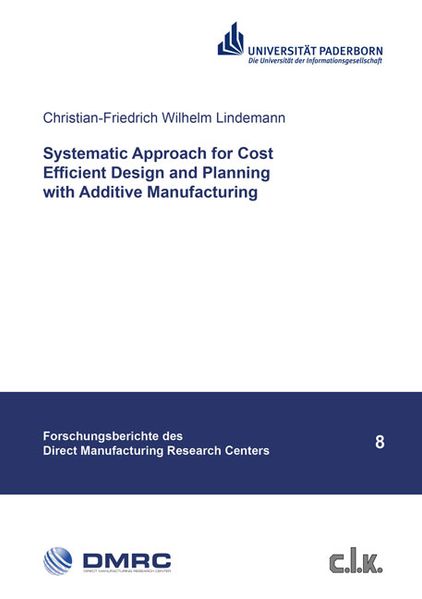 Systematic Approach for Cost Efficient Design and Planning with Additive Manufacturing