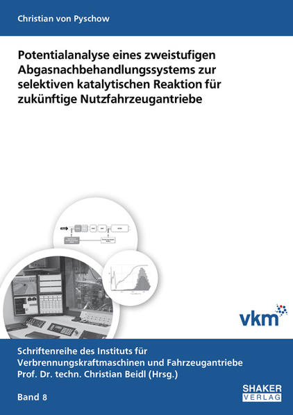 Potentialanalyse eines zweistufigen Abgasnachbehandlungssystems zur selektiven katalytischen Reaktion für zukünftige Nutzfahrzeugantriebe