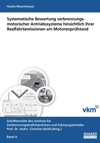 Systematische Bewertung verbrennungsmotorischer Antriebssysteme hinsichtlich ihrer Realfahrtemissionen am Motorenprüfstand