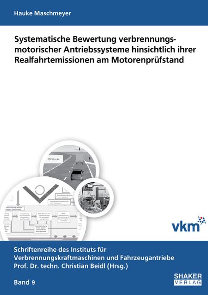 Systematische Bewertung verbrennungsmotorischer Antriebssysteme hinsichtlich ihrer Realfahrtemissionen am Motorenprüfstand