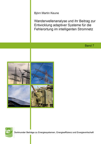 Wanderwellenanalyse und ihr Beitrag zur Entwicklung adaptiver Systeme für die Fehlerortung im intelligenten Stromnetz